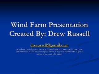 Wind Farm Presentation Created By: Drew Russell