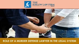 Role of a Murder Defense Lawyer in the Legal System