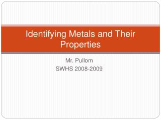 Identifying Metals and Their Properties