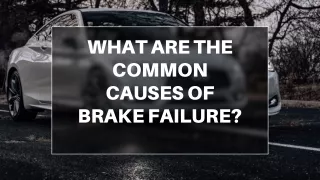 What Are the Common Causes of Brake Failure