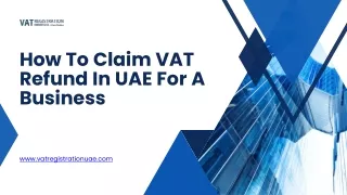 How To Claim VAT Refund In UAE For A Business