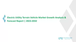Electric Utility Terrain Vehicle Market Growth Potential & Forecast, 2032
