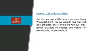 Live Wm Casino Games Online Waybet88.com