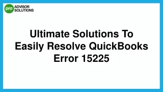 Quick And Effective Fix For QuickBooks Error 15225