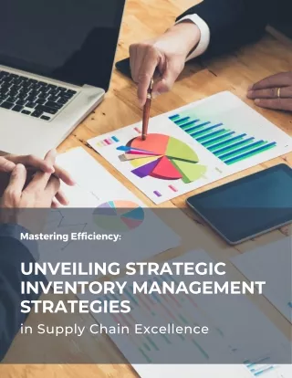 Strategic Inventory Management Strategies in Supply Chain Excellence