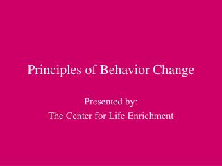 Principles of Behavior Change