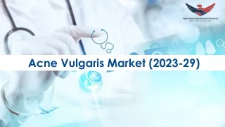 Acne Vulgaris Market Size, Share 2023