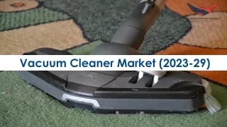 Vacuum Cleaner Market Overview 2023