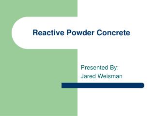 Reactive Powder Concrete