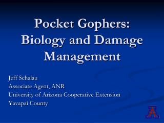 Pocket Gophers: Biology and Damage Management