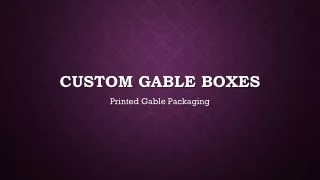 Custom Gable Boxes