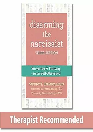 PDF✔️Download❤️ Disarming the Narcissist: Surviving and Thriving with the Self-Absorbed