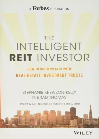 [DOWNLOAD]⚡️PDF✔️ The Intelligent REIT Investor: How to Build Wealth with Real Estate Investment Trusts