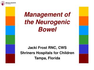 Management of the Neurogenic Bowel