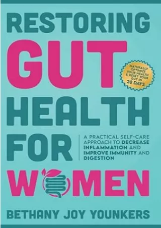 ❤️PDF⚡️ Restoring Gut Health for Women: A Practical Self-Care Approach To Decrease Inflammation and Improve Immunity and