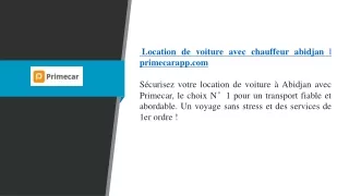 Location de voiture avec chauffeur abidjan  primecarapp.com