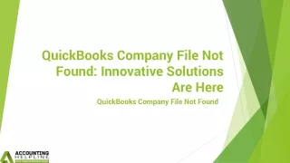 How to overcome QuickBooks Company File Not Found issue