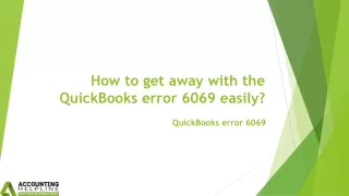 Easiest method to tackle QuickBooks Error 6069