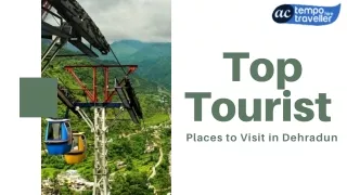 Top Tourist Places to Visit in Dehradun