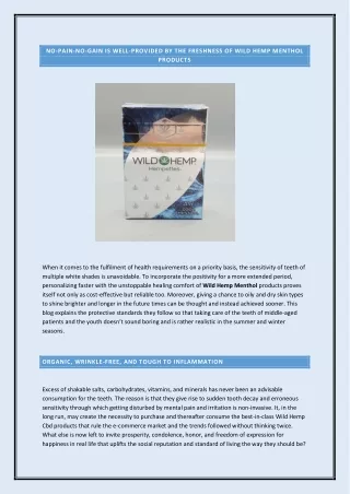 NO-PAIN-NO-GAIN IS WELL-PROVIDED BY THE FRESHNESS OF WILD HEMP MENTHOL PRODUCTS