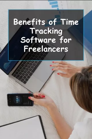 Benefits of Time Tracking Software for Freelancers