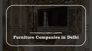 Furniture Companies in Delhi