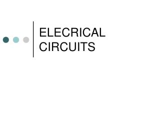 ELECRICAL CIRCUITS