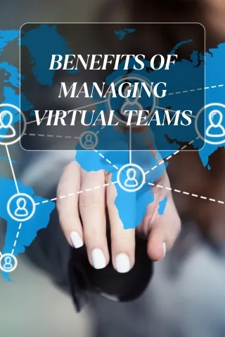 BENEFITS OF MANAGING VIRTUAL TEAMS (1)