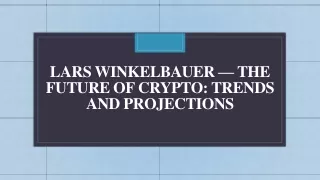 Lars Winkelbauer — The Future of Crypto - Trends and Projections