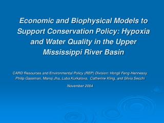 Economic and Biophysical Models to Support Conservation Policy: Hypoxia and Water Quality in the Upper Mississippi River