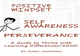 ❤READ ⚡PDF Positive Mindset, Self-Awareness, Perseverance: A Guide to Thrive wit