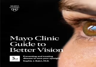 ⚡PDF ✔DOWNLOAD Mayo Clinic Guide To Better Vision, 3rd Ed: Preventing and treati