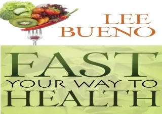 ❤READ ⚡PDF Fast Your Way to Health