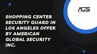 Shopping Center Security Guard in Los Angeles Offer by American Global Security