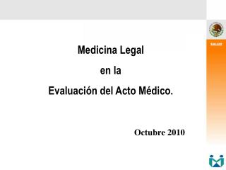 Medicina Legal en la Evaluación del Acto Médico.