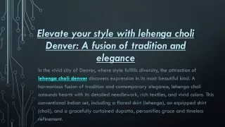 Elevate your style with lehenga choli Denver A fusion of tradition and elegance