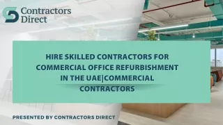 Hire Skilled Contractors for Commercial Office Refurbishment in the UAE|Commercial Contractors