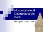 Musculoskeletal Disorders to the Back