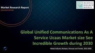 Unified Communications As A Service Ucaas Market size See Incredible Growth during 2030