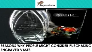 Reasons Why People Might Consider Purchasing Engraved Vases