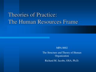 Theories of Practice: The Human Resources Frame