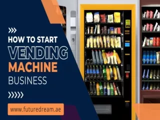 How to Start Vending Machine Business