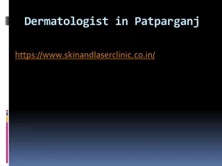 Dermatologist in Patparganj