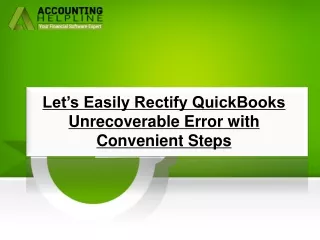 Quick Solutions To Rectify QuickBooks Unrecoverable Error