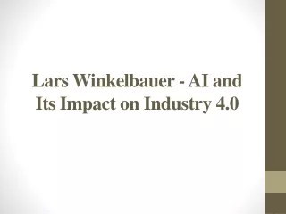 Lars Winkelbauer - AI and Its Impact on Industry 4.0