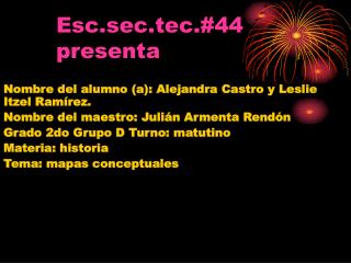Esc.sec.tec.#44 presenta
