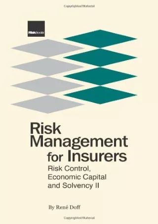 Download⚡️PDF❤️ Risk Management for Insurers: Risk Control, Economic Capital and Solvency II 1st edition by Rene Doff (2