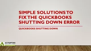 Eliminate QuickBooks Shutting Down in no time