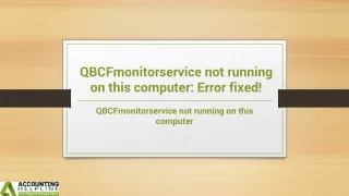 Eliminate QBCFmonitorservice not running on this computer