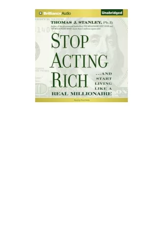 ✔️READ ❤️Online Stop Acting Rich And Start Living Like a Real Millionaire